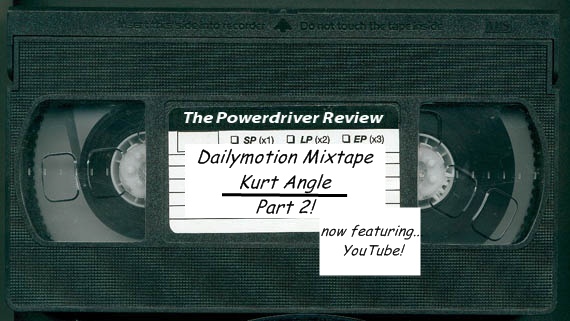 Kurt Angle Mixtape Part Two Kurt Angle Mixtape Part Two